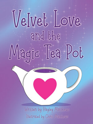 cover image of Velvet Love and the Magic Tea Pot
